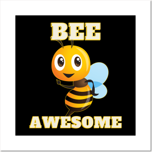 Bee Awesome Posters and Art